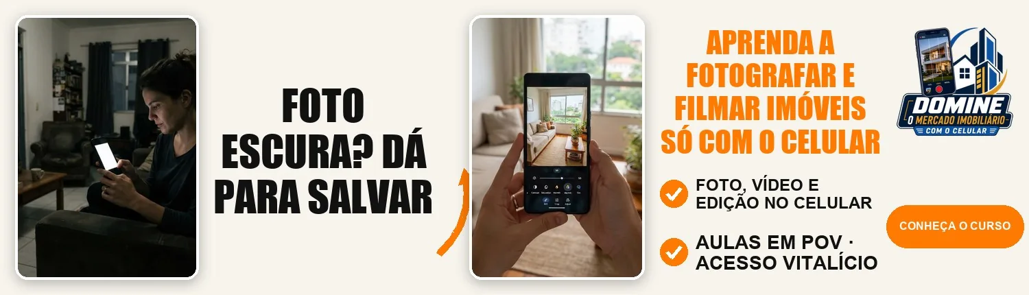 Anúncio do curso Domine o mercado imobiliário com o celular: Foto escura? dá para salvar