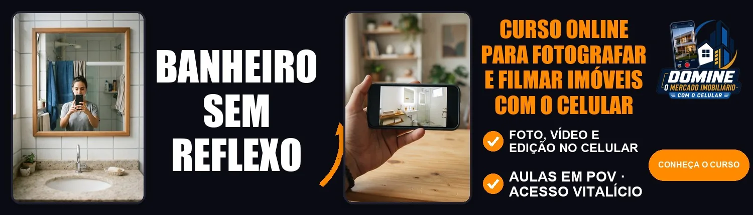 Anúncio do curso Domine o mercado imobiliário com o celular: Banheiro sem reflexo