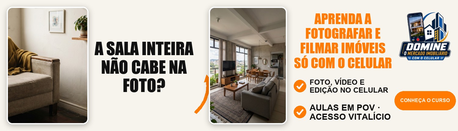 Anúncio do curso Domine o mercado imobiliário com o celular: A sala inteira não cabe na foto?