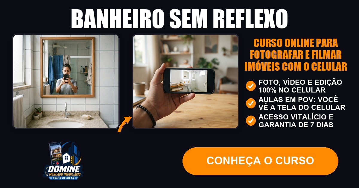 Anúncio do curso Domine o mercado imobiliário com o celular: Banheiro sem reflexo