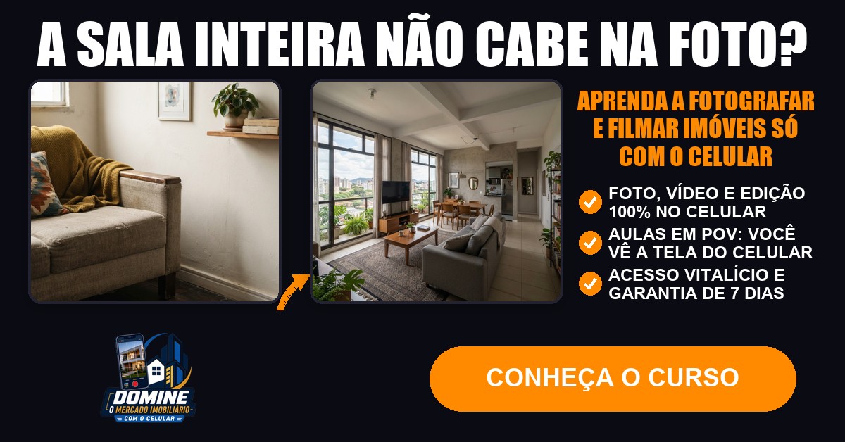 Anúncio do curso Domine o mercado imobiliário com o celular: A sala inteira não cabe na foto?